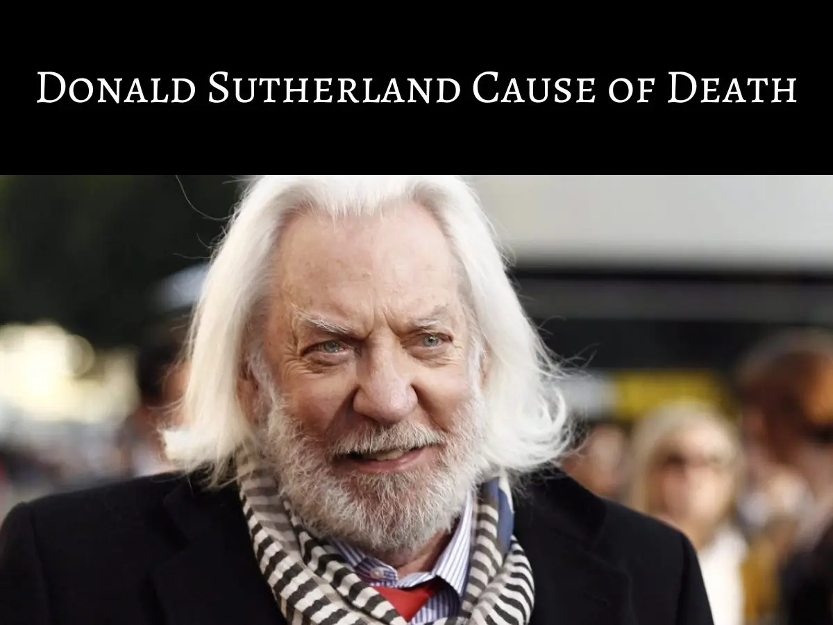 Donald Sutherland Cause of Death