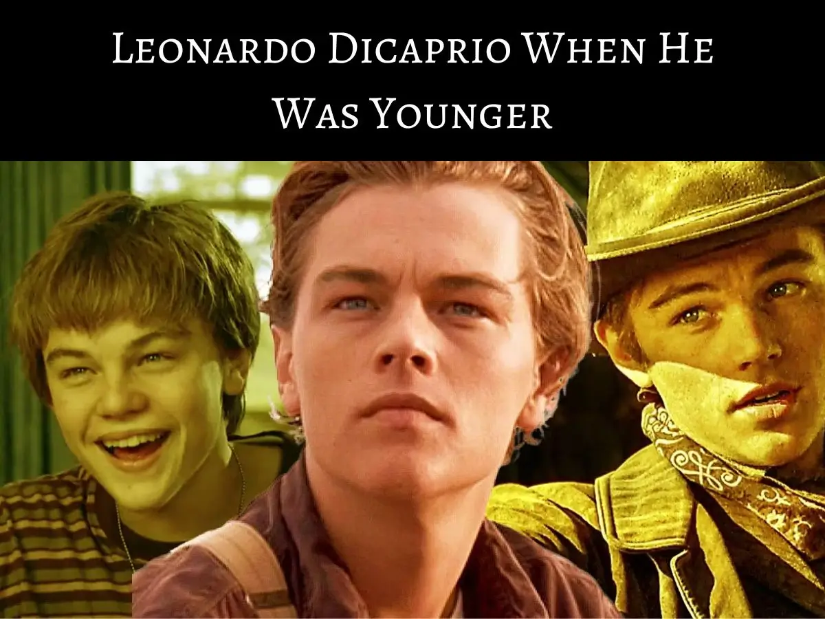 Leonardo Dicaprio When He Was Younger
