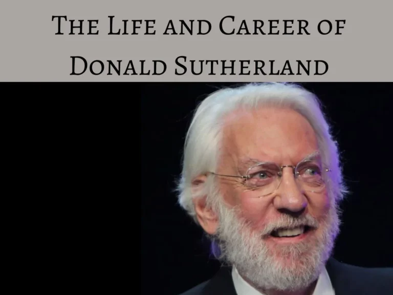 The Life and Career of Donald Sutherland