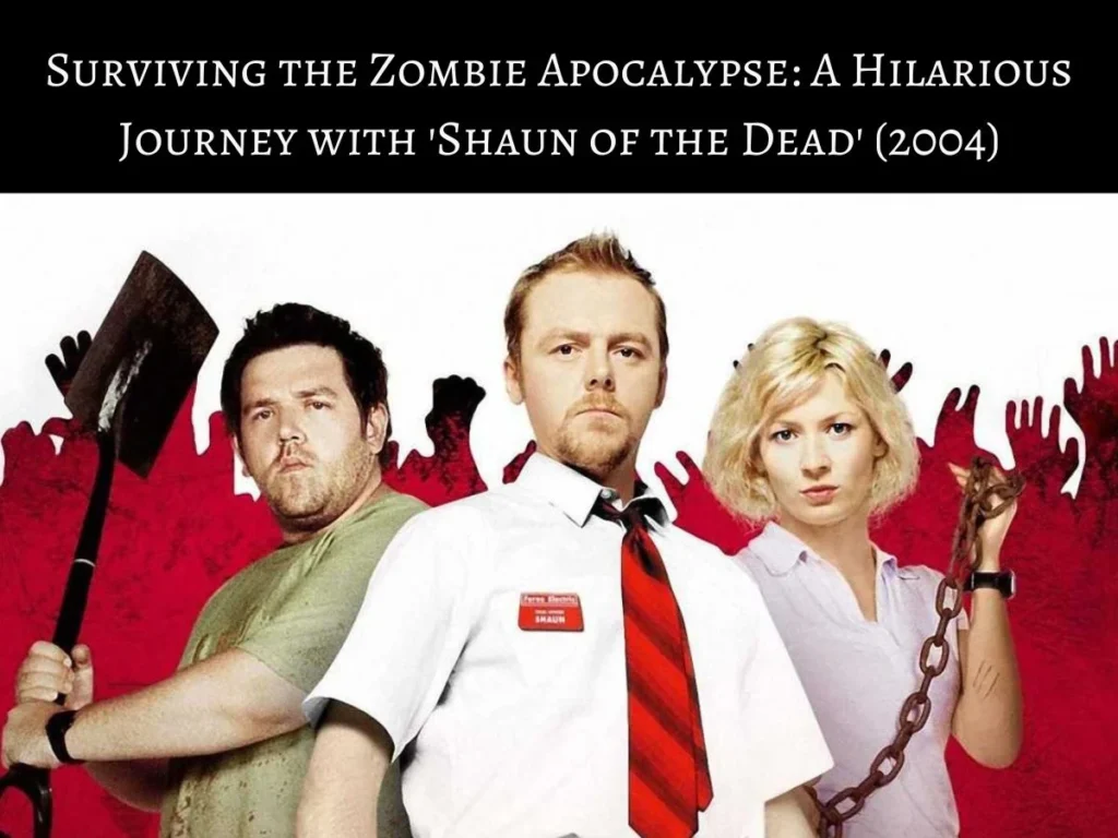 Shaun of the Dead (2004)