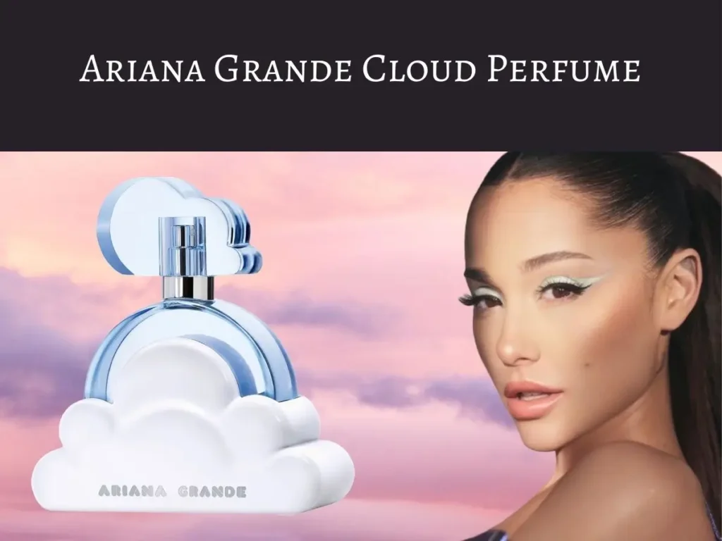 Ariana Grande Cloud Perfume