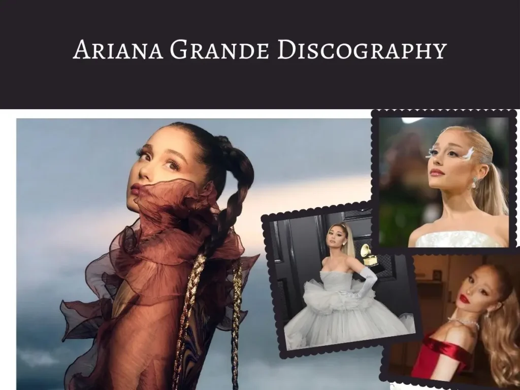 Ariana Grande Discography