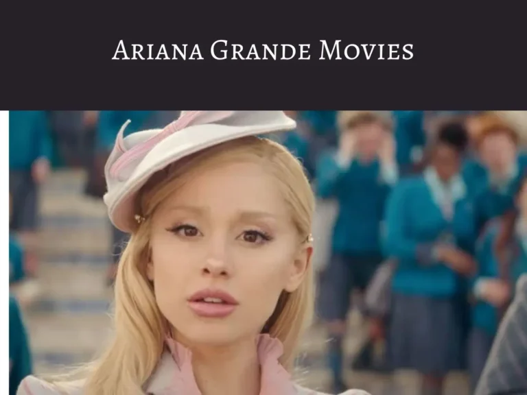 Ariana Grande Movies