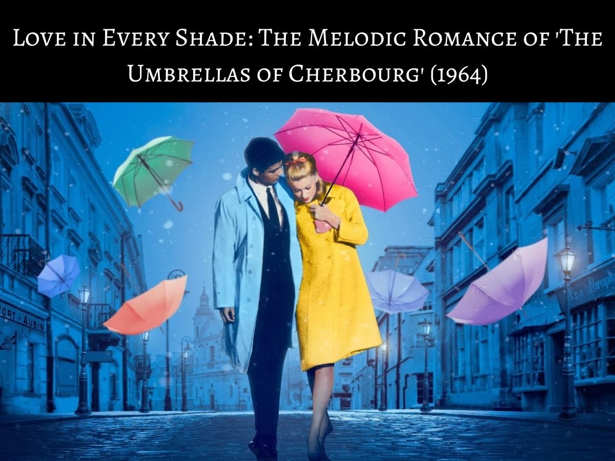 The Umbrellas of Cherbourg' (1964)