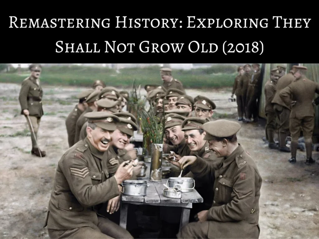 They Shall Not Grow Old (2018)